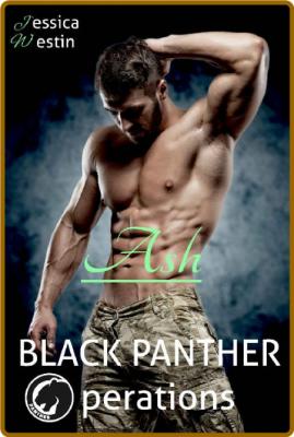 Black Panther Operations: Ash -Jessica Westin