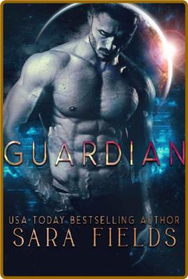 Guardian: A Dark Shifter Romance -Sara Fields _7e2ed7f2ebe19ec73049a5751523a20c