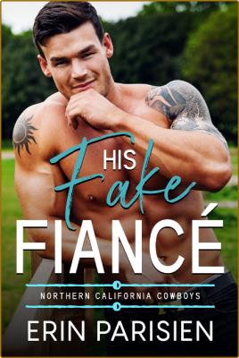 His Fake Fiancé -Erin Parisien