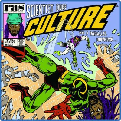Scientist - Scientist Dubs Culture into a Parallel Universe (2022)