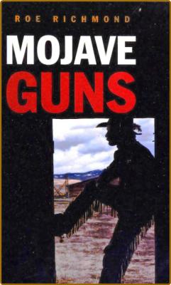 Mojave Guns (1981)  -Roe