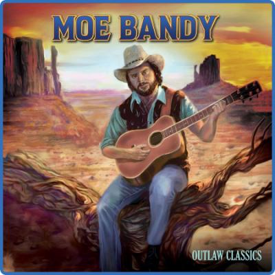 Moe Bandy - Outlaw Classics (2022)