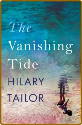 The Vanishing Tide -Hilary Tailor