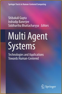Multi Agent Systems: Technologies and Applications towards Human-Centered (Springe...
