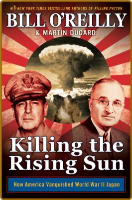 Killing the Rising Sun -Bill O'Reilly _0446370a476270b3057bdc65b48a1c97