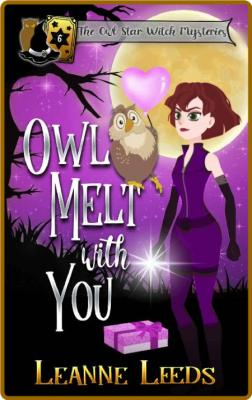 Owl Melt With You -Leanne Leeds