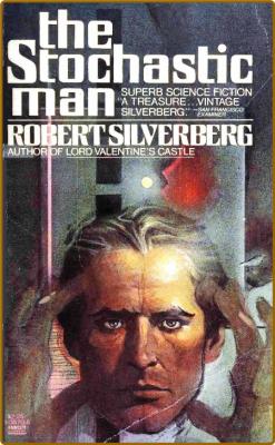 The Stochastic Man (1975)  -Robert Silverberg _c1b9c2cb58970604ec3ba032a3dd7db9