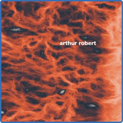 Arthur Robert - Metamorphosis Pt  2 (2022)