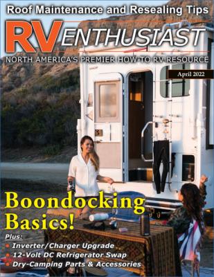 RV Enthusiast Magazine – April 2022