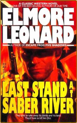 Last Stand at Saber River (1994)  -Elmore Leonard