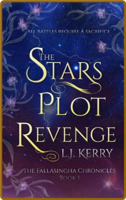 The Stars Plot Revenge -L J Kerry