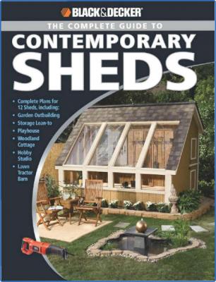 Black & Decker The Complete Guide to Contemporary Sheds (Repost)