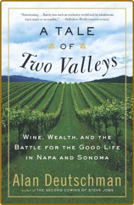 A Tale of Two Valleys -Alan Deutschman