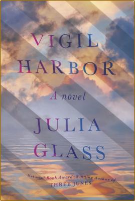 Vigil Harbor -Julia Glass _89203698046be8a1ec7cee0894b78d0a