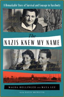 The Nazis Knew My Name -Magda Hellinger, Maya Lee