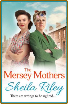 The Mersey Mothers -Sheila Riley