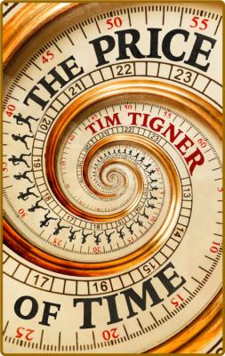The Price of Time -Tim Tigner