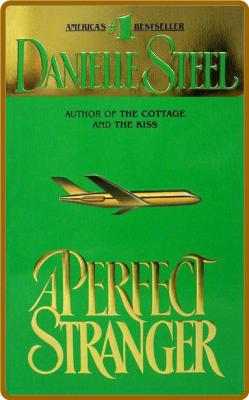 A Perfect Stranger -Danielle Steel