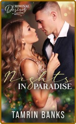 Nights In Paradise: Criminal Desires -Tamrin Banks