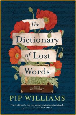 The Dictionary of Lost Words : A Novel (2020) -Williams, Pip