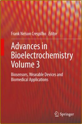 Advances in Bioelectrochemistry Volume 2: Biomimetic, Bioelectrocatalysis and Mate...