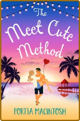 The Meet Cute Method -Portia MacIntosh
