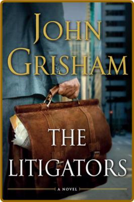 The Litigators -John Grisham