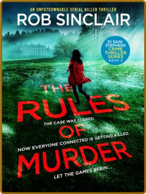 The Rules of Murder -Rob Sinclair
