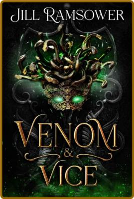 Venom and Vice (Of Myth and Man Book 2) -Jill Ramsower