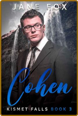 Cohen (Kismet Falls Book 3) -Jane Fox _9d4c4ec65737ae3828d445a7d1a62ab3