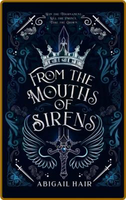 From the Mouths of Sirens -Abigail Hair _738dc89ac092e692e21e2e89b2b0b4bf