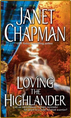 Loving the Highlander -Janet Chapman _4f7eeba37899c1428ed52a57ede2c9d1