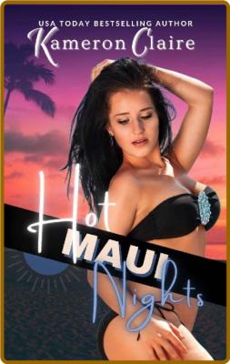 Hot Maui Nights -Kameron Claire _7a6de93ef3c5bf7d1eac1a6f9949f4f3