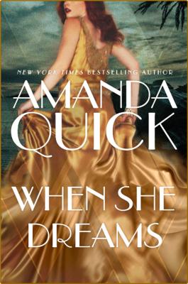 When She Dreams -Amanda Quick