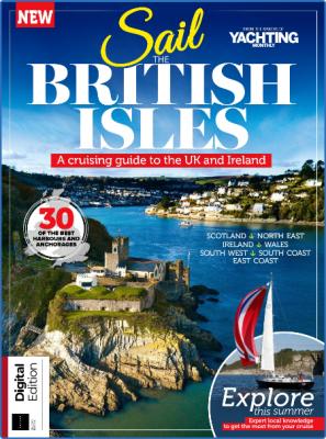 Yachting Monthly Presents - Sail The British Isles - 2nd Edition 2022