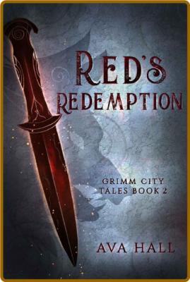 Red's Redemption: A Dark Fairy Tale Reverse Harem Tale (Grimm City Tales Book 2) -... _966599e7bcca5aef7547018ec4edc7dd