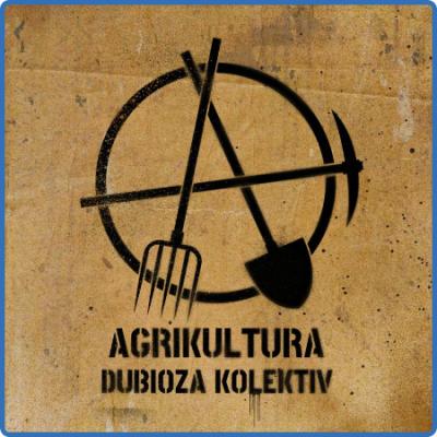 Dubioza Kolektiv - Agrikultura (2022)