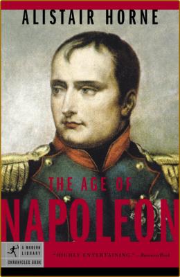 The Age of Napoleon -Alistair Horne