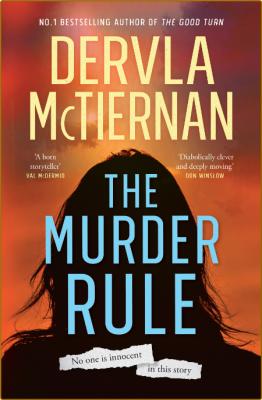 The Murder Rule -Dervla McTiernan