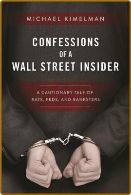 Confessions of a Wall Street Insider -Michael Kimelman _2f2997b7310dde15f75b6f330f6888c5