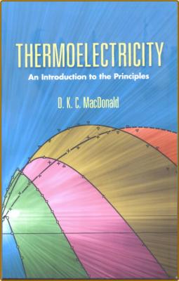 Thermoelectricity: An Introduction to the Principles (Dover Books on Physics) -D. ... _76604466c6e9cd918f2cb37a5f04aaf5