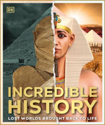 Incredible History - Lost Worlds Brought Back to Life _6277ea672a557005f0c342f3ca5d2a1a