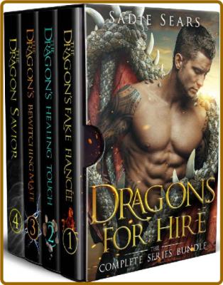 Dragons For Hire: A Dragon Shifter Romance -Sadie Sears _59fbb4c20ddffcb0dc718cf41676891e