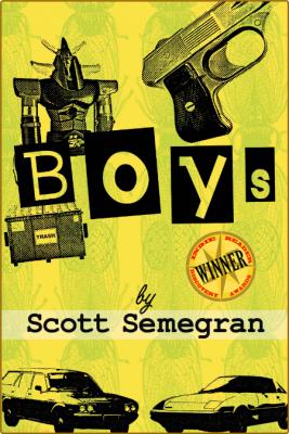 Boys -Scott Semegran _1e45ea7dc511efb0ebc78fe9ba91fa1f