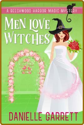 Men Love Witches -Danielle Garrett _74423eefb5943631b089810dafd93823