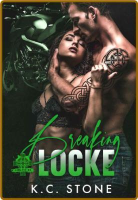 Breaking Locke (Lawless MC Book 2) -K.C. Stone _e3aeb8a2787ea35854c7d8bbdeb96333