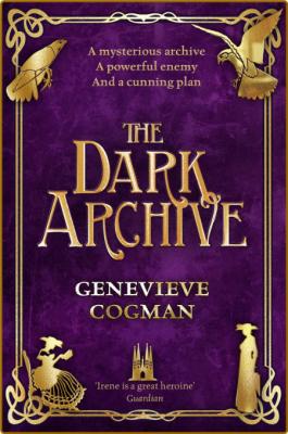 The Dark Archive -Genevieve Cogman _4e5ec8896a250d947d0e73fa5f430b37