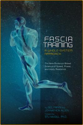 Fascia Training: A Whole-System Approach -Allen, Johnathon, Parisi, Bill