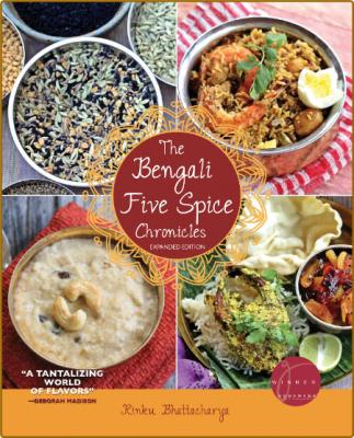 The Bengali Five Spice Chronicles, Expanded Edition -Rinku Bhattacharya _7a6107d28f420105e1534de31230d556