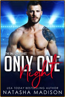 Only One Night -Madison, Natasha _7a63392229c8ebb8a4187b907e3cab5b